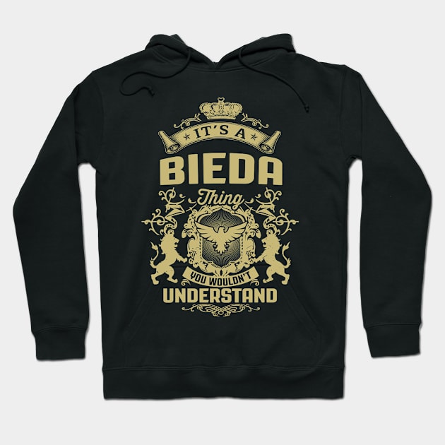 It's a BIEDA thing You Wouldn't Understand Hoodie by tehershop